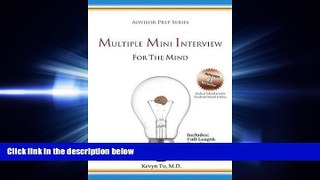 FAVORITE BOOK  Multiple Mini Interview (MMI) for the Mind (Advisor Prep Series)