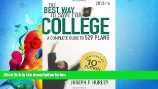 read here  The Best Way to Save for College:: A Complete Guide to 529 Plans 2013-14