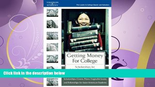 different   GetMoneyColl:Scholarships AsianAmer 1E (Peterson s Scholarships for Asian-American