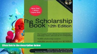FULL ONLINE  The Scholarship Book 12th Edition: The Complete Guide to Private-Sector