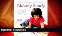 Big Deals  Already Ready: Nurturing Writers in Preschool and Kindergarten  Free Full Read Most
