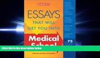 FULL ONLINE  Essays That Will Get You into Medical School (Essays That Will Get You