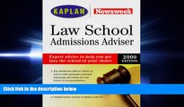 complete  KAPLAN/NEWSWEEK LAW SCHOOL ADMISSIONS ADVISER 2000