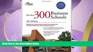 different   The Best 300 Business Schools, 2011 Edition (Graduate School Admissions Guides)