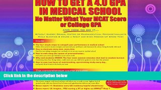 different   How to Get a 4.0 GPA in Medical School - No Matter What Your MCAT Score or College GPA