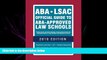 read here  ABA-LSAC Official Guide to ABA-Approved Law Schools