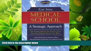 read here  Get Into Medical School: A Strategic Approach