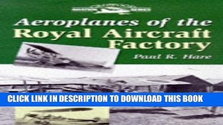[PDF] Aeroplanes of the Royal Aircraft Factory (Crowood Aviation Series) Full Online