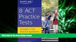 different   8 ACT Practice Tests: Includes 1,728 Practice Questions (Kaplan Test Prep)