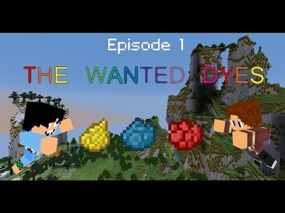 The Wanted Dyes - Ep 1 - Démarage - Minecraft Survival