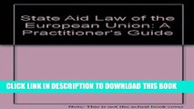 [PDF] State Aid Law of the European Union: A Practitioner s Guide Full Colection