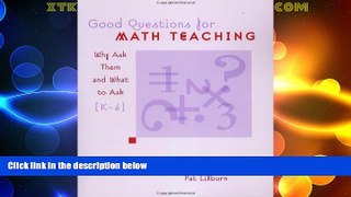 Big Deals  Good Questions for Math Teaching: Why Ask Them and What to Ask, K-6  Free Full Read