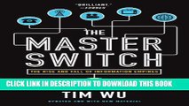 [PDF] The Master Switch: The Rise and Fall of Information Empires Full Colection