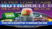 [PDF] NutriBullet Ultra Low Carb Recipe Book: 203 Ultra Low Carb Diabetic Friendly NutriBlast and