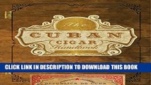 [PDF] The Cuban Cigar Handbook: The Discerning Aficionado s Guide to the Best Cuban Cigars in the