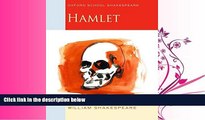 read here  Hamlet: Oxford School Shakespeare (Oxford School Shakespeare Series)