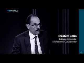 One on One: Interview with Turkish Presidential Spokesman Ibrahim Kalin