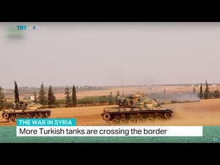More Turkish tanks are crossing the border to Syria