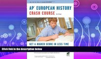 FULL ONLINE  APÂ® European History Crash Course Book   Online (Advanced Placement (AP) Crash