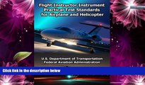 For you Flight Instructor Instrument Practical Test Standards for Airplane and Helicopter