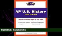 read here  AP US History 2005: An Apex Learning Guide (Kaplan AP U.S. History)