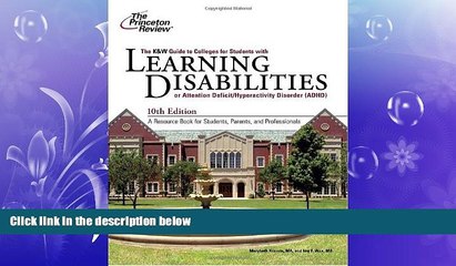 FAVORITE BOOK  K W Guide to Colleges for Students with Learning Disabilities, 10th Edition