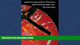 For you Asbestos Abatement Training for Contractors and Supervisors