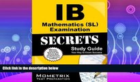 FAVORITE BOOK  IB Mathematics (SL) Examination Secrets Study Guide: IB Test Review for the
