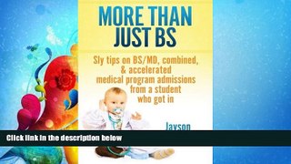 FULL ONLINE  More Than Just BS: Sly Tips on BS/MD, Combined   Accelerated Medical Program
