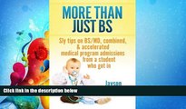 FULL ONLINE  More Than Just BS: Sly Tips on BS/MD, Combined   Accelerated Medical Program