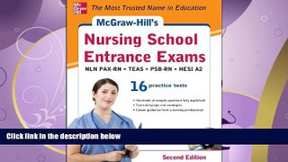 FULL ONLINE  McGraw-Hill s Nursing School Entrance Exams with CD-ROM, 2nd Edition: Strategies +