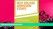 FAVORITE BOOK  Best College Admission Essays (Peterson s Best College Admission Essays)
