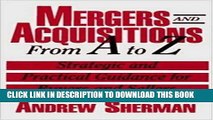 [PDF] Mergers and Acquisitions From a to Z: Strategic and Practical Guidance for Buyers and