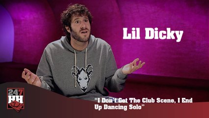 Lil Dicky - I Don't Get The Club Scene, I End Up Dancing Solo (247HH Exclusive) (247HH Exclusive)