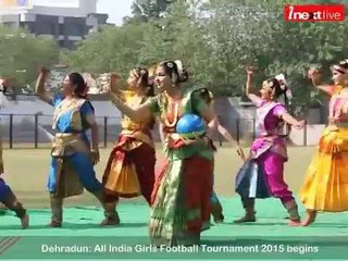 Dehradun: All India Girls Football Tournament 2015 begins