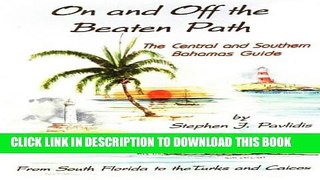 [PDF] On and Off the Beaten Path: The Central and Southern Bahamas Guide : From South Florida to