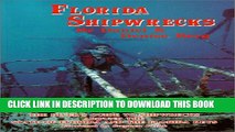 [New] Florida Shipwrecks: The Divers Guide to Shipwrecks Around the State of Florida and the