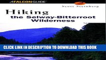 [New] Hiking the Selway Bitterroot Wilderness (Regional Hiking Series) Exclusive Full Ebook
