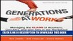 [PDF] Generations at Work: Managing the Clash of Boomers, Gen Xers, and Gen Yers in the Workplace