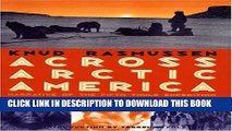 [New] Across Arctic America: Narrative of the Fifth Thule Expedition (Classic Reprint Series (Univ