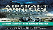 [PDF] Aircraft Wrecks:The Walker s Guide: Historic Crash sites on the Moors and Mountains of the