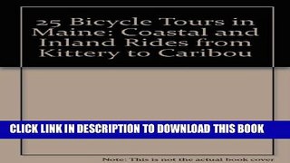 [New] 25 bicycle tours in Maine: Coastal and inland rides from Kittery to Caribou Exclusive Full