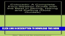 [New] Colorado: A Complete Four-Season Guide with the Best in Skiing, Hiking and Rafting (Gold