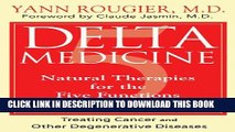 [PDF] Delta Medicine: Natural Therapies for the Five Functions of Cellular Health Full Online