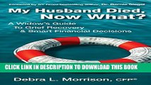 [PDF] My Husband Died, Now What?: A Widow s Guide to Grief Recovery   Smart Financial Decisions