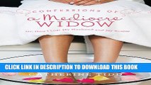 [PDF] Confessions of a Mediocre Widow: Or, How I Lost My Husband and My Sanity Full Colection