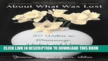 [PDF] About What Was Lost: Twenty Writers on Miscarriage, Healing, and Hope Full Colection