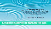 [PDF] Rethinking Private Authority: Agents and Entrepreneurs in Global Environmental Governance