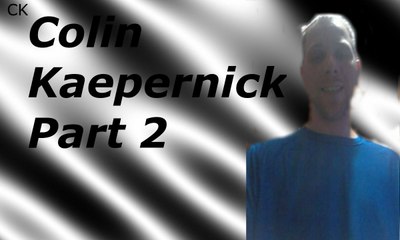 Colin Kaepernick Part 2