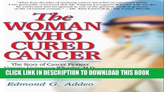 [PDF] The Woman Who Cured Cancer: The Story of Cancer Pioneer Virginia Livingston-Wheeler, M.D.,
